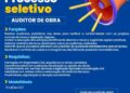 Seleção para vaga de Auditor de obra; Envie seu currículo!