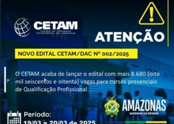 CETAM Lança Novo EDITAL DAC N.º 002/2025 para Cursos de Qualificação; Inscreva-se