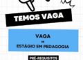 Empresa seleciona Estágio em Pedagogia; Envie seu currículo!