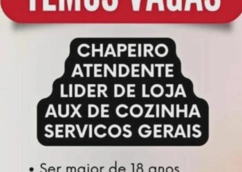 Empresa está selecionando Chapeiro, Atendente, Líder de loja, Auxiliar de cozinha, Serviços Gerais; Envie seu currículo!