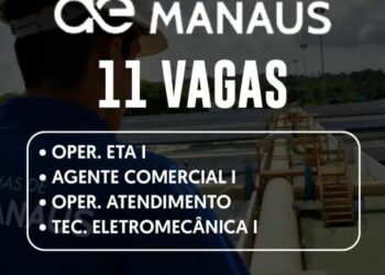 Águas de Manaus está selecionando Oper. Eta l, Agente Comercial l, Oper, atendimento, Téc. Eletromecânica l; Saiba como se candidatar!