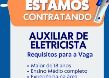 Empresa está selecionando Auxiliar de eletricista; Envie seu currículo!