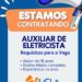 Empresa está selecionando Auxiliar de eletricista; Envie seu currículo!