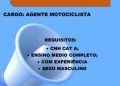Seleção para vaga de Agente Motociclista; Envie seu currículo!
